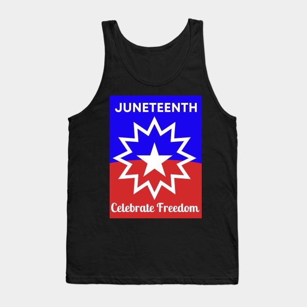 Juneteenth - Celebrate FREEDOM Tank Top by BlackMenStuff